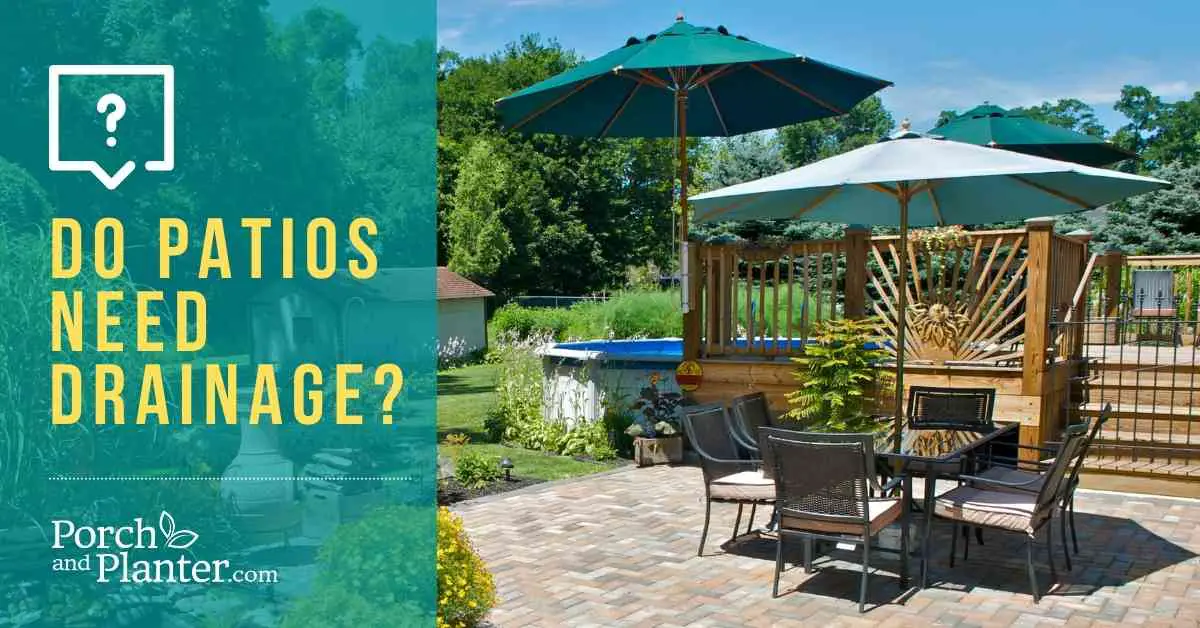 a photo of a patio with the text " Do patios need drainage?"