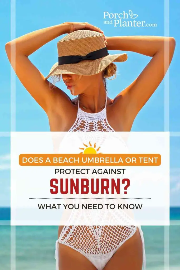 A photo of a woman at the beach with the text "Can a Beach Umbrella or Tent Protect Against Sunburn?"