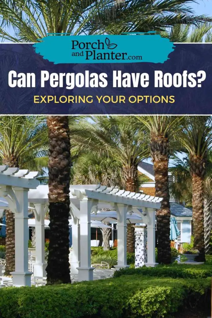 A photo of poolside pergolas surrounded by palm trees with the text "Can Pergolas Have Roofs? Exploring Your Options"