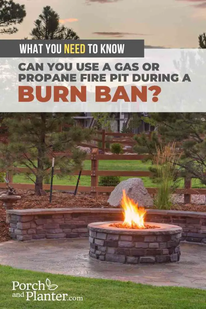 A photo of a fire pit with the text "Can You Use a Gas or Propane Fire Pit During a Burn Ban? What You Need to Know"