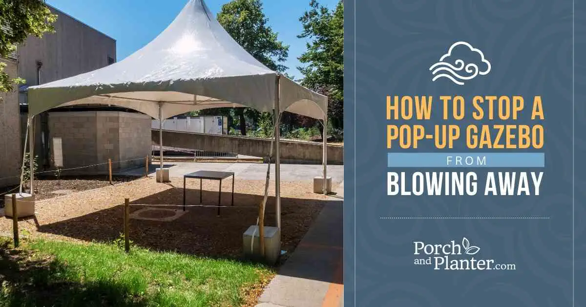 A photo of a pop-up gazebo with weights to keep it from blowing away with the text "How to Stop a Pop-Up Gazebo From Blowing Away"