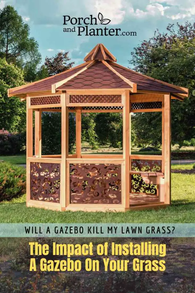 A photo of a wooden gazebo on a lawn with the text "Will a Gazebo Kill My Lawn Grass?"