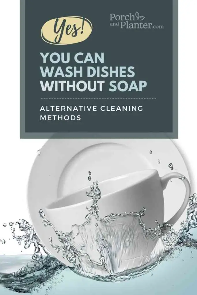 A photo of a plate and mug splashing into water with the text "Yes, You Can Wash Dishes Without Soap - Alternative Cleaning Methods"