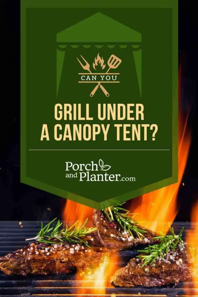 A photo of a steak topped with rosemary on a grill with flames. The text on the image reads "Can You Grill Under a Canopy Tent?"